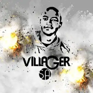 Villager SA - Khethile Khethile ft. Dios 1D